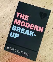 The modern break up by daniel chidiac books a million. The Modern Break Up By Daniel Chidiac Book Review Mystylespot
