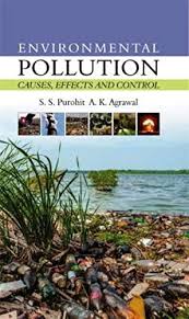 People have always polluted their surroundings. Buy Environmental Pollution Causes Effects And Control Book Online At Low Prices In India Environmental Pollution Causes Effects And Control Reviews Ratings Amazon In