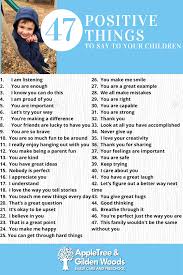 47 Positive Things To Say To Your Children In 2020 Positivity Emotional Development Sayings
