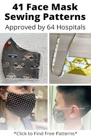 Those are critical supplies that must continue to be reserved for healthcare workers and other medical first responders. 41 Face Mask Sewing Patterns Free Printables Sewing Patterns Free Easy Face Masks Sewing Patterns