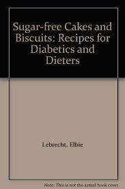 Perfect for asparagus, prosciutto and arugula breakfast sandwiches and biscuits and country sausage gravy (both recipes are diabetic friendly). Sugar Free Cakes And Biscuits Recipes For Diabetics And Dieters Lebrecht Elbie 9780571136681 Amazon Com Books