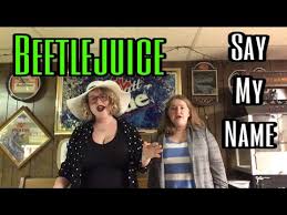 beetlejuice well, i can't say it. Say My Name Beetlejuice Musical Cover Rose Marie Youtube