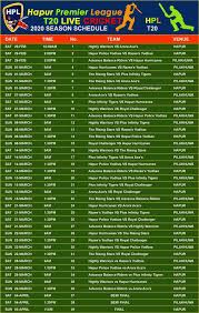 Please note that fixtures are subject to change. Hpl 2020 Match Schedule Hapur Premier League Facebook