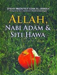 Akan tetapi, barangkali ada yang belum kamu tahu, yaitu cerita tentang makam nabi adam dan siti hawa berikut kisah kontroversialnya. Buku Allah Nabi Adam Dan Siti Hawa Toko Buku Online Bukukita