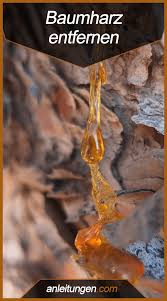 Baumharz Entfernen Hier Wird In Wenigen Schritten Erklart Wie Man Baumharz Entfernen Kann Baumharz Entfernen Harz Entfernen Harz