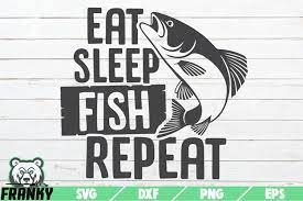 Download Eat Sleep Fish Repeat Svg Printable Cut File 1230466 Cut Files Design Bundles