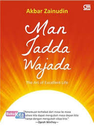 087741464942 (wa only) klik bit.ly/wafordakwah. Buku Man Jadda Wajada The Art Of Excellent Life Bukukita