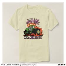 Mean Green Machine T Shirt Shirt Designs Shirts Tshirt Designs
