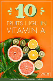 10 Fruits High In Vitamin A Vitamin A Fruits Dustin Pharmd Vitamins Fruit Vitamins For Energy