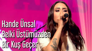 Hande Unsal Belki Ustumuzden Bir Kus Gecer Youtube