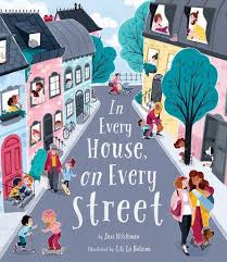In Every House On Every Street By Jess Hitchman 9781680101720 Penguinrandomhouse Com Books In 2020 Funny Books For Kids Children S Book Illustration Kids Book Club