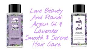 Love Beauty And Planet Argan Oil Lavender Smooth Serene Shampoo Conditioner Youtube