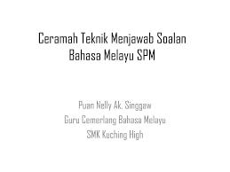 Pelajar juga perlu kenal pasti kehendak soalan. Ppt Ceramah Teknik Menjawab Soalan Bahasa Melayu Spm Powerpoint Presentation Id 2293307