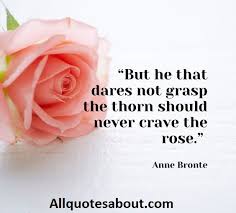 Enjoy our thorns quotes collection. 281 Rose Quotes And Saying