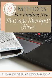 Methods For Finding Massage Therapists To Hire Massage Therapist Massage Business Massage Marketing