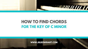 How to Play Piano Chords in C Minor – Julie Swihart