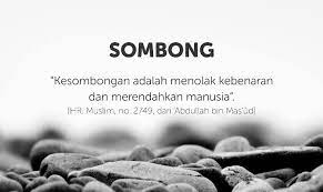 Dan bahkan kita pun tidak menyukai orang yang sombong atau membanggakan dirinya terlalu berlebihan. Hidup Itu Harus Sopan Hindari Sikap Sombong Kompasiana Com