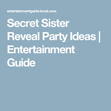 Secret Sister Reveal Party Ideas Entertainment Guide Secret Sisters Secret Sister Gifts Reveal Parties