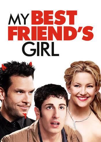My Best Friend's Girl (Film) - TV Tropes