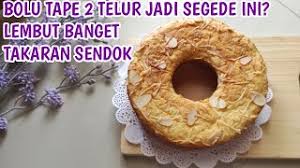 Resep cara membuat kue bolu pisang kukus enak hanya 1. Bolu Tape 2 Telur Lembut Banget Takaran Sendok Youtube