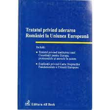 Raportul de ţară privind progresele româniei din octombrie 2004 a afirmat de asemenea data de 1 ianuarie 2007 ca dată de. Tratatul Privind Aderarea Romaniei La Uniunea Europeana Emag Ro