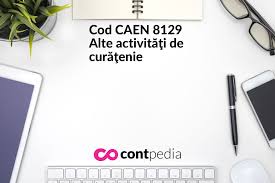 Consulta lista codurilor caen incepand cu sectiunile de mai jos. Cod Caen 8129 Alte ActivitÄƒÅ£i De CurÄƒÅ£enie