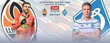 Прямую трансляцию поединка покажет телеканал футбол 1. Shahter Dinamo Superkubok Ukrainy 25 08 2020 Gde Smotret Smotret Onlajn Onlajn Translyaciya Lajv Sport Tch Ua