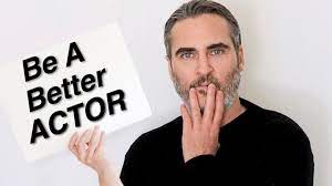 How To Be A Better Actor | Acting Advice - Youtube