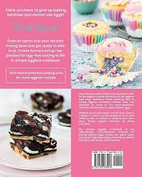 The Simply Eggless Cookbook: The Ultimate Guide for Mastering Egg-Free  Cakes, Cupcakes, Cookies, Brownies, and More: Romero, Oriana:  9781736078020: Amazon.com: Books