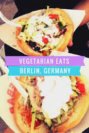 5 Cheap Vegetarian And Vegan Food In Berlin Germany Food Travel Foodies Food Cheap Vegetarian Meals