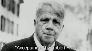 "Acceptance," by Robert Frost