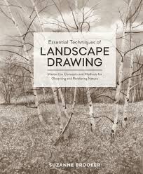 Anyone can draw but not everyone can make good drawings. Essential Techniques Of Landscape Drawing Master The Concepts And Methods For Observing And Rendering Nature Brooker Suzanne 9780399580666 Amazon Com Books