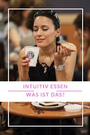 Intuitiv Essen Was Ist Das Beim Essen Auf Den Eigenen Korper Horen Intuitiv Essen Training Ernahrung Diatfrei Abnehmen