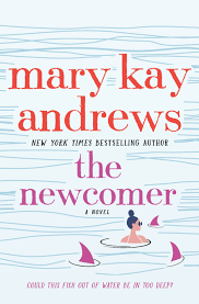 Restaurant in town but was a nurse/support The Newcomer By Mary Kay Andrews