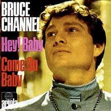 Bruce Channel Hey Baby Lyrics Genius Lyrics
