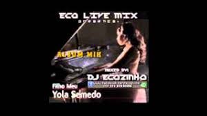 Existem mais mil músicas mp3 neste site. Yola Semedo Filho Meu 2014 Album Completo Mix Eco Live Mix Com Dj Ecozinho Youtube