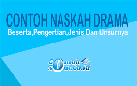 Pengertian drama dalam bahasa jawa. Contoh Naskah Drama Perasahabatan Anak Sekolah Pendek Lengkap