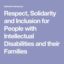 Respect Solidarity And Inclusion For People With Intellectual Disabilities And Their Families Inspirational Quotes Quote Citation Solidarity