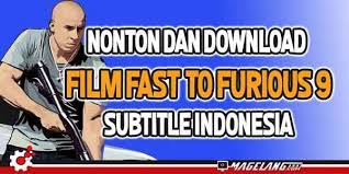 Streaming film fast and furious 9 sub indo. Link Nonton Download Film Fast To Furious 9 Sub Indo