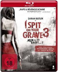 I Spit On Your Grave 3 - Mein ist die Rache