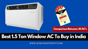 Check spelling or type a new query. Best 1 5 Ton Window Ac To Buy In India In 2020 Lets Save Electricity