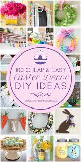 100 Cheap And Easy Diy Easter Decorations Easy Easter Decorations Easter Decorations Diy Easy Diy Easter Decorations