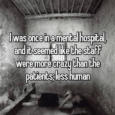 Mental hospitals appear to us today in a state of ghostly dereliction, after years of neglect and a generation of bad press. 15 People Reveal What Staying In A Mental Hospital Is Really Like Memebase Funny Memes