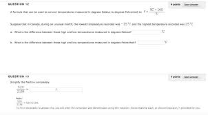 160 celsius = 320 degree fahrenheit Question 12 4 Pointssave Answer 9c 160 A Formula Chegg Com