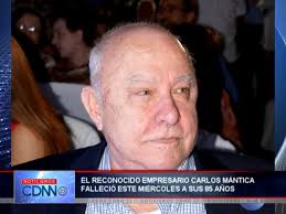 Fallece Carlos Mántica propietario de supermercados La Colonia