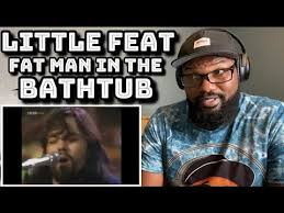 30 years of little feat extended versions late night truck stop snakes on everything waiting for columbus. Little Feat Fat Man In The Bathtub Reaction Youtube