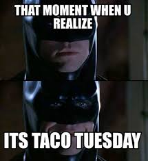 We did not find results for: 31 Funniest Taco Tuesday Meme Meme Central