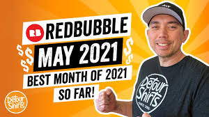 How long to make money on redbubble. Best Month So Far Redbubble Income Report May 2021 How To Make Money Online With Print On Demand Youtube