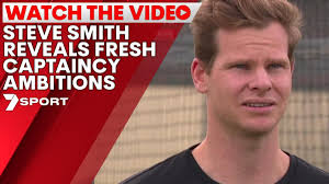 Steve Smith reveals fresh captaincy ambitions
