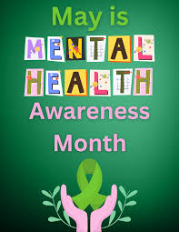May is Mental Health Awareness Month ...